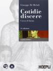 Cotidie discere. Eserciziario. Quaderno per il recupero e l'approfondimento. Con espansione online. Per i Licei e gli Ist. Magistrali. Con CD-ROM