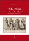 Polifonie. Le donne a Venezia nell'et� di Moderata Fonte (seconda met� del secolo XVI)