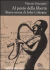 Al posto della libert�. Breve storia di John Coltrane
