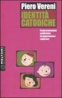 Identit� catodiche. Rappresentazioni mediatiche di appartenenze collettive
