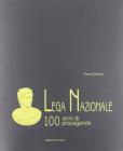 Lega Nazionale. 100 anni di propaganda