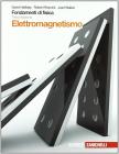 Fondamenti di fisica. Elettromagnetismo. Con espansione online. Per le Scuole superiori