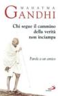 Chi segue il cammino della verit� non inciampa. Parole a un amico