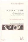 L' opera d'arte nell'epoca della sua riproducibilt�. Tre versioni (1936-39)