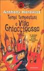 Tempi tempestosi a Villa Ghiacciaossa