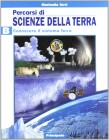 Percorsi di scienze della terra. Modulo B. Per le Scuole superiori