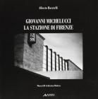 Giovanni Michelucci. La stazione di Firenze