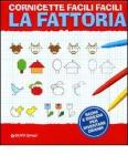 La fattoria. Cornicette facili facili
