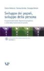 Sviluppo dei popoli, sviluppo della persona. A quarant'anni dalla Populorum progressio e venti dalla Sollicitudo rei socialis