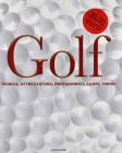 Golf. Tecnica, attrezzatura, protagonisti, campi, tornei