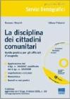 La disciplina dei cittadini comunitari. Con CD-ROM