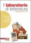 Il laboratorio del lettore. Letteratura. Con espansione online. Per le Scuole superiori