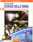 Percorsi di scienze della terra. Modulo C. Per le Scuole superiori