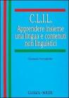 C.L.I.L. Apprendere insieme una lingua e contenuti non linguistici