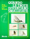 Quando le trote diventano smaliziate