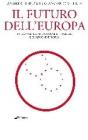 Il futuro dell'Europa. Antagonismo, innovazione e strategie dell'Unione Europea