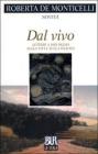 Dal vivo. Lettere a mio figlio sulla vita e sulla felicit�