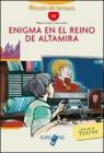 Enigma en el reino de Altamira. Livello A2. Con espansione online. Con CD Audio