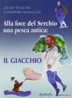 Alla foce del Serchio una pesca antica: il giacchio