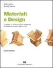 Materiali & design. L'arte e la scienza della selezione dei materiali per il progetto Materiali & design. L'arte e la scienza della selezione dei materiali per il progetto