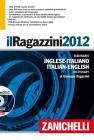 Il Ragazzini 2012. Dizionario inglese-italiano, italian-english dictionary. DVD-ROM