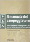 Il manuale del campeggiatore. Tutto quello che bisogna sapere per una perfetta vacanza all'aria aperta Il manuale del campeggiatore. Tutto quello che bisogna sapere per una perfetta vacanza all'aria aperta
