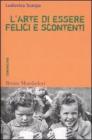 L' arte di essere felici e scontenti. Costruire il mondo comunicando