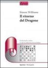 Il ritorno del dragone. Da Botvinnik a Carlsen, le mille vite della feroce bestia siciliana
