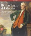 Il gran teatro del mondo. L'anima e il volto del Settecento Il gran teatro del mondo. L'anima e il volto del Settecento
