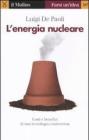 L' energia nucleare. Costi e benefici di una tecnologia controversa