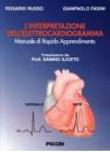 L' interpretazione dell'elettrocardiogramma. Manuale rapido di apprendimento L' interpretazione dell'elettrocardiogramma. Manuale rapido di apprendimento