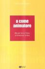 A come animatore. Manuale teorico pratico di animazione turistica