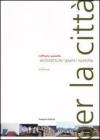 Per la citt�. Architetture, piani, ricerche