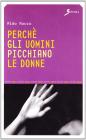 Perchè gli uomini picchiano le donne Perchè gli uomini picchiano le donne