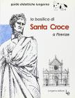 La Basilica di Santa Croce a Firenze