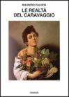 Le realt� di Caravaggio