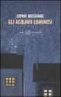 Gli acquari luminosi