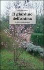 Il giardino dell'anima. Un filo di verdi emozioni Il giardino dell'anima. Un filo di verdi emozioni