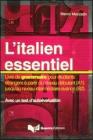 L' italien essentiel. Livre de grammaire pour �tudiants �trangers � partir du niveau d�butant (A1) jusq'au niveau interm�diaire avanc� (B2)