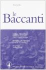 Le baccanti. Per il Liceo classico