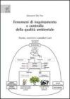 Fenomeni di inquinamento e controllo della qualit� ambientale. Teoria, esercizi e aneddoti vari