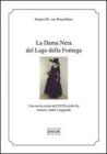 La dama Nera del lago della Fontega. Una storia veneta del XVIII secolo fra mistero, realt� e leggende