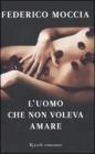 L uomo che non voleva amare. E-book