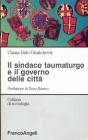 Il sindaco taumaturgo e il governo delle citt�