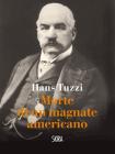 Morte di un magnate americano Morte di un magnate americano