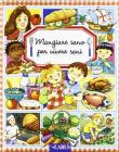 Il tuo primo libro mangiar sano per vivere sani