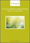 Il buddhismo pericoloso? Risposta a �Occulto Italia�