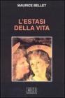 L' estasi della vita