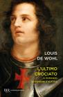 L' ultimo crociato. Il ragazzo che vinse a Lepanto