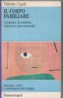 Il corpo familiare. L'anziano, la malattia, l'intreccio generazionale